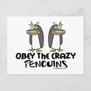 Carte Postale Obéissez aux pingouins fous !