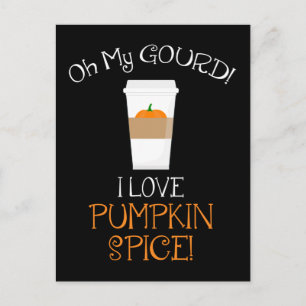 Carte Postale Oh Mon Gourd ! J'Aime Le Citrouille Spice !