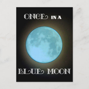 Carte Postale "Once in a Blue Moon"