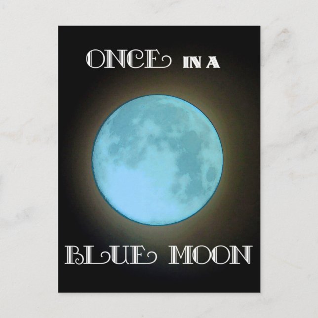 Carte Postale "Once in a Blue Moon" (Devant)