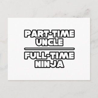 Carte Postale Oncle à temps partiel...Ninja à temps plein