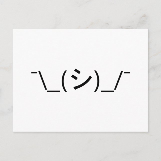 Carte Postale Oops Shrug Emoticon ; -\_(シ)_/ (Devant)