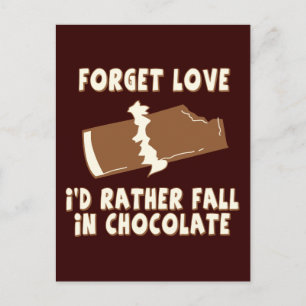 Carte Postale Oubliez l'amour, je préfère tomber dans le chocola