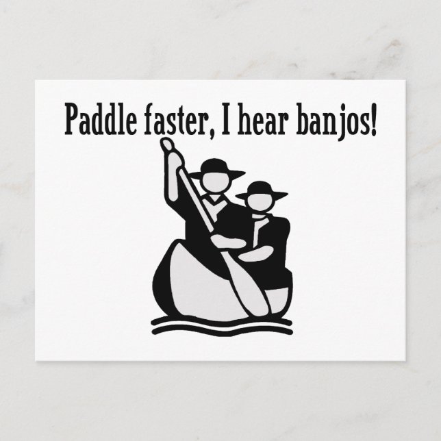Carte Postale Paddle plus vite j'entends Banjos (Devant)