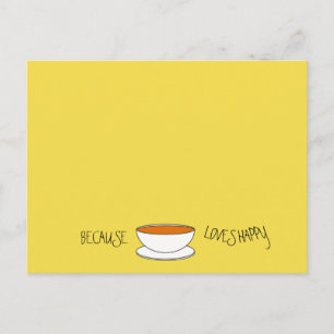 Carte Postale Parce que le thé adore le slogan joyeux, la tasse 