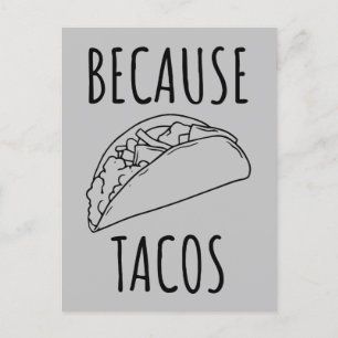 Carte Postale Parce que Tacos