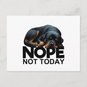 Carte Postale Pas aujourd'hui Rottweiler