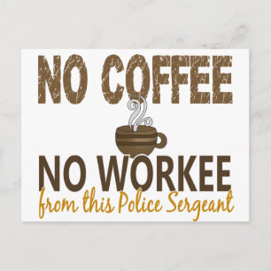 Carte Postale Pas de café pas de travail sergent de police