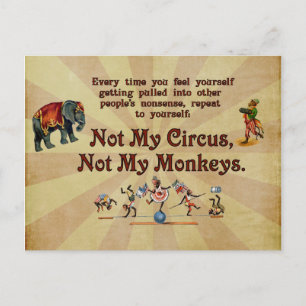 Carte Postale Pas mes singes, pas mon cirque