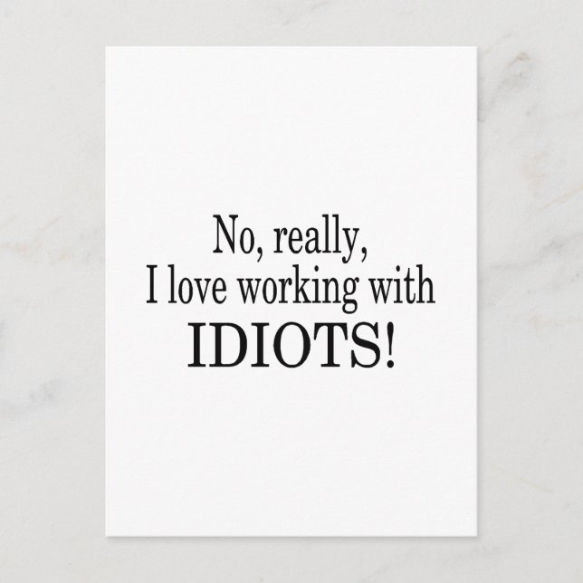 Carte Postale Pas Vraiment J'Aime Travailler Avec Les Idiots (Devant)