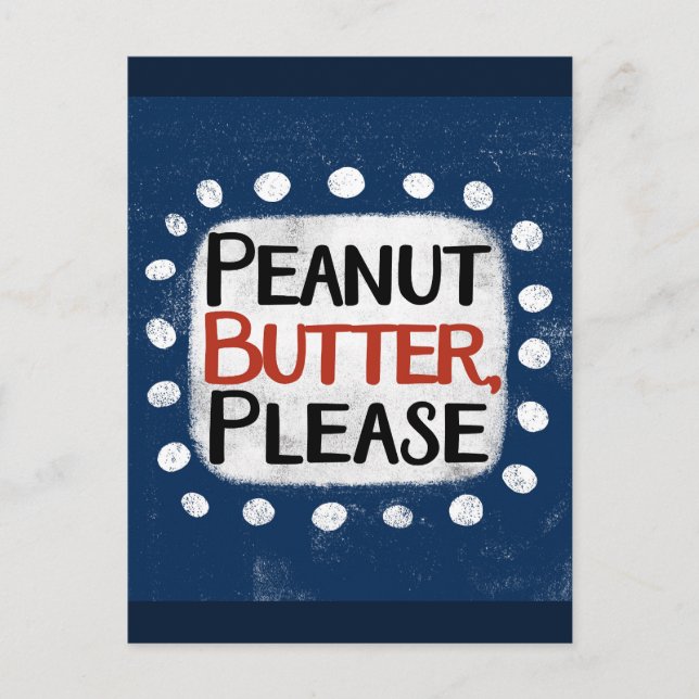 Carte postale Peanut Butter Please (Devant)