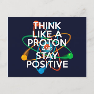 Carte Postale Pensez comme un proton et restez positif