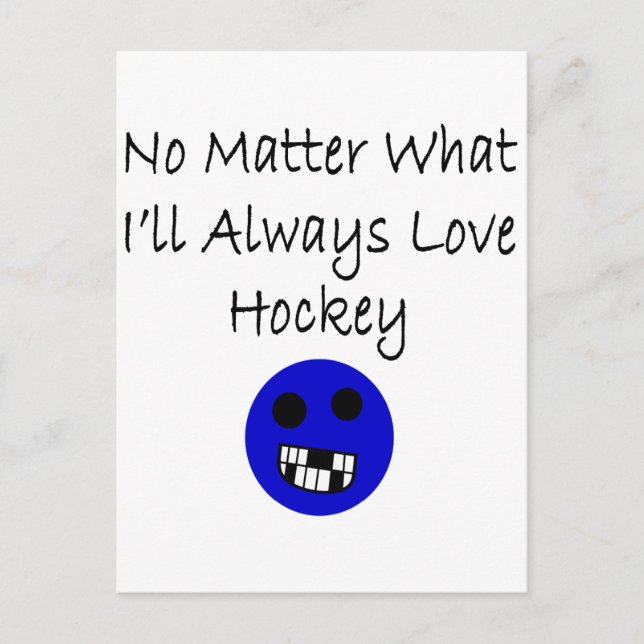 Carte Postale Peu importe ce que j'aimerai toujours le hockey (Devant)