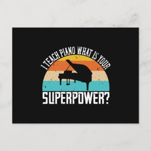Carte Postale Piano - J'Enseigne Le Piano. Votre super puissance