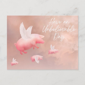 Carte postale Pigs Fly-Have an Unbelievable Day