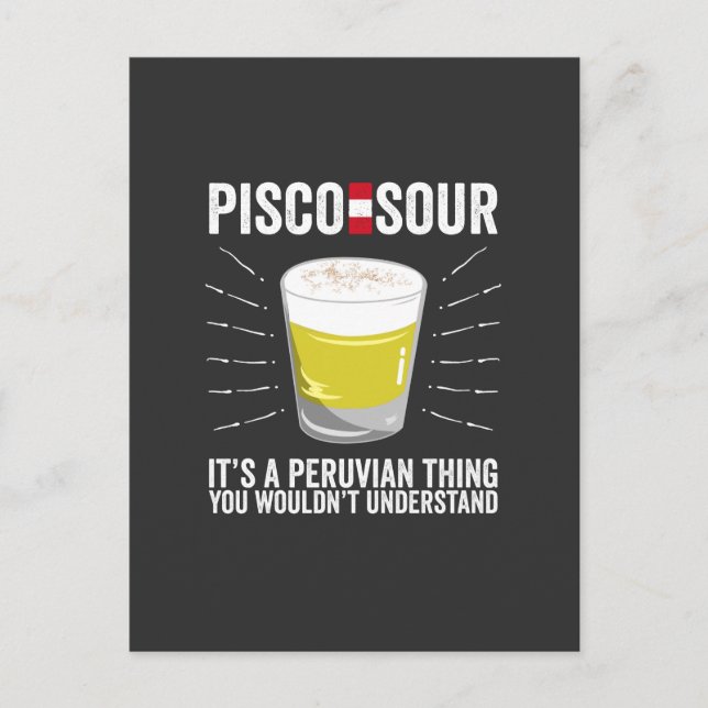 Carte Postale Pisco Sour C'est une chose péruvienne que vous ne  (Devant)