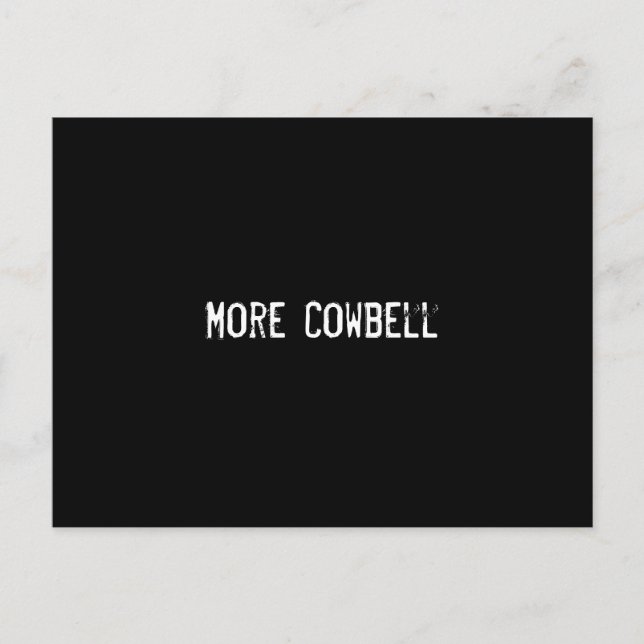 Carte Postale Plus de Cowbell (Devant)