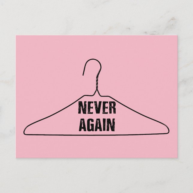 Carte Postale Plus jamais : Pro-Femme, Pro-Choice (Devant)