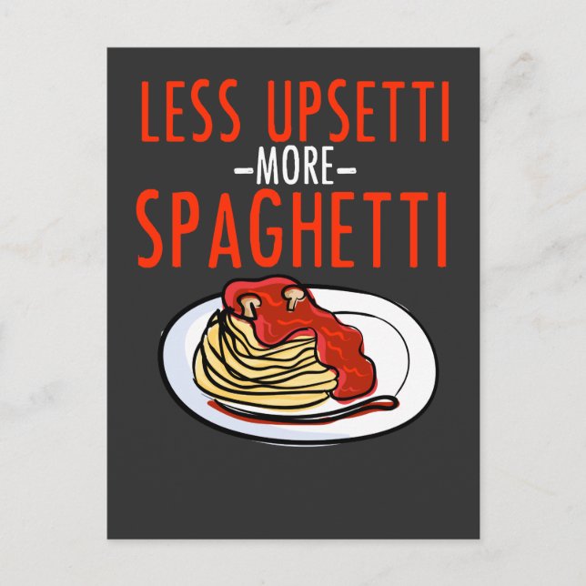 Carte Postale Plus Spaghetti Moins Upsetti - Pâtes aux nouilles  (Devant)