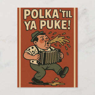 Carte Postale Polka jusqu'à ce que vous vomissiez