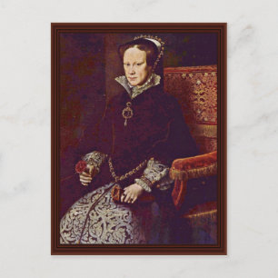 Carte Postale Portrait De La Reine Marie D'Angleterre Par Mor An