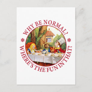 Carte Postale Pourquoi Être Normal ? Où est le plaisir dans ça ?