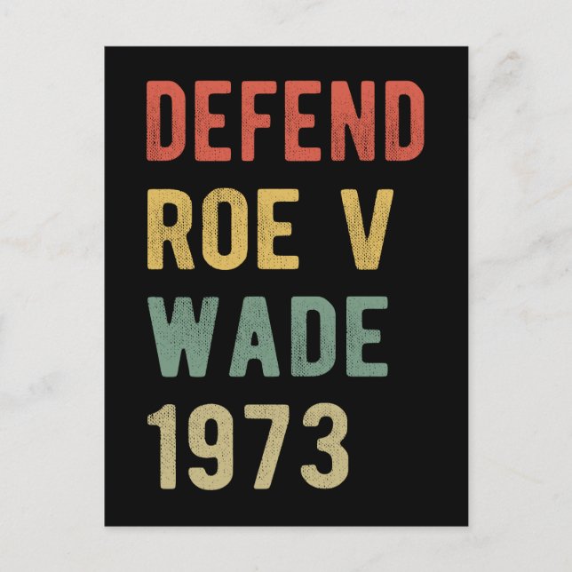 Carte Postale Pro Abortion - Défendre Roe contre Wade I (Devant)