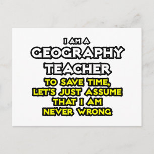 Carte Postale Professeur De Géographie... Je Ne Me Trompe Jamais
