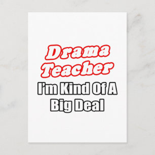 Carte Postale Professeur de théâtre... Une sorte de Big Deal