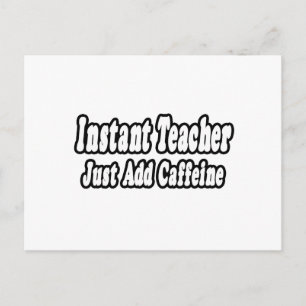 Carte Postale Professeur Instant...Ajouter La Caféine