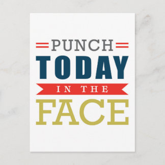 Carte Postale Punch Aujourd'hui dans la face drôle de typographi