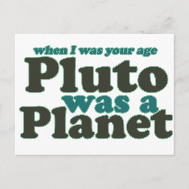 Carte Postale Quand j'avais ton âge, Pluton était une planète (Devant)