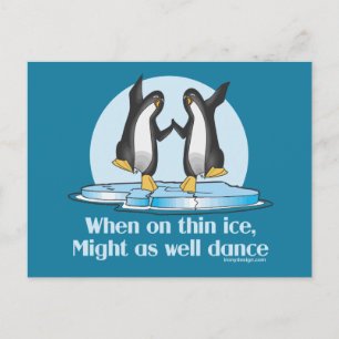 Carte Postale Quand les manchots sont sur de la glace mince, des