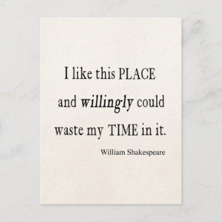 Carte Postale Quota de Willingly Waste Time This Place Shakespea