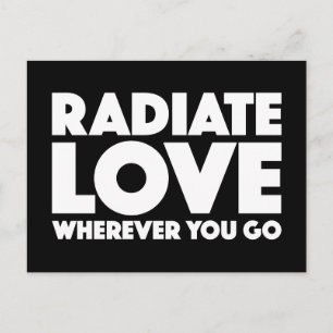 Carte Postale Rayonner l'amour partout où vous allez blanc sur l