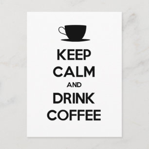 Carte Postale Restez Calme et Buvez du Café
