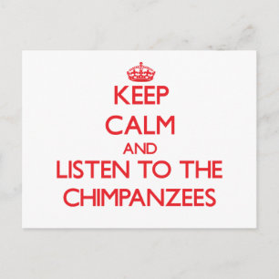 Carte Postale Restez calme et écoutez les Chimpanzés