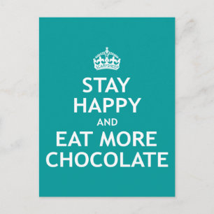Carte Postale Restez heureux et mangez plus de chocolat