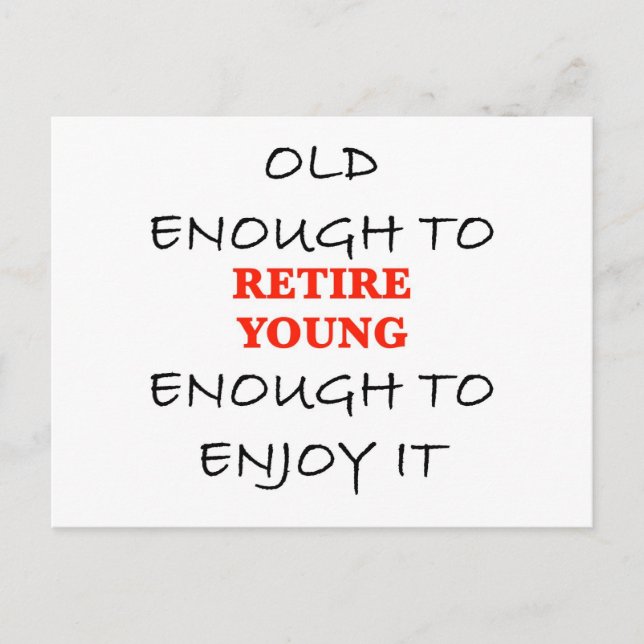 Carte Postale Retire Young - Vieux assez pour retirer Slogan (Devant)