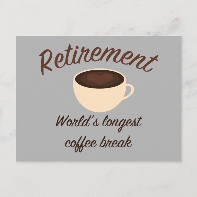 Carte Postale Retraite : La pause café la plus longue du monde (Devant)