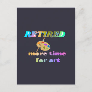 Carte Postale Retraité...Plus de temps pour l'art
