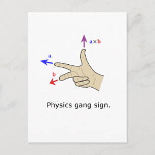 Carte Postale Right hand rule cross product Physics gang sign