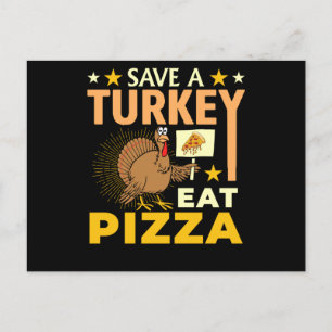 Carte Postale Save A Turkey Eat Pizza - Thanksgiving Vegan