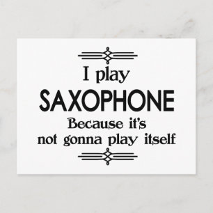 Carte Postale Saxophone - Jouer tout seul Musique Déco Drôle