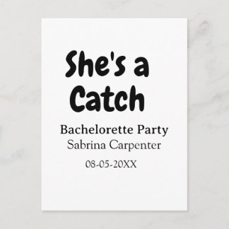 Carte Postale She's a catch bachelorette party name date simple 