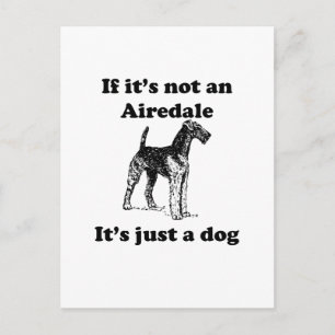 Carte Postale Si ce n'est pas un Airedale