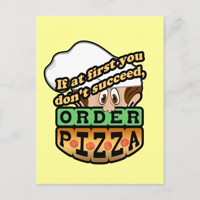 Carte Postale Si d'abord vous ne réussissez pas la pizza d'ordre (Devant)