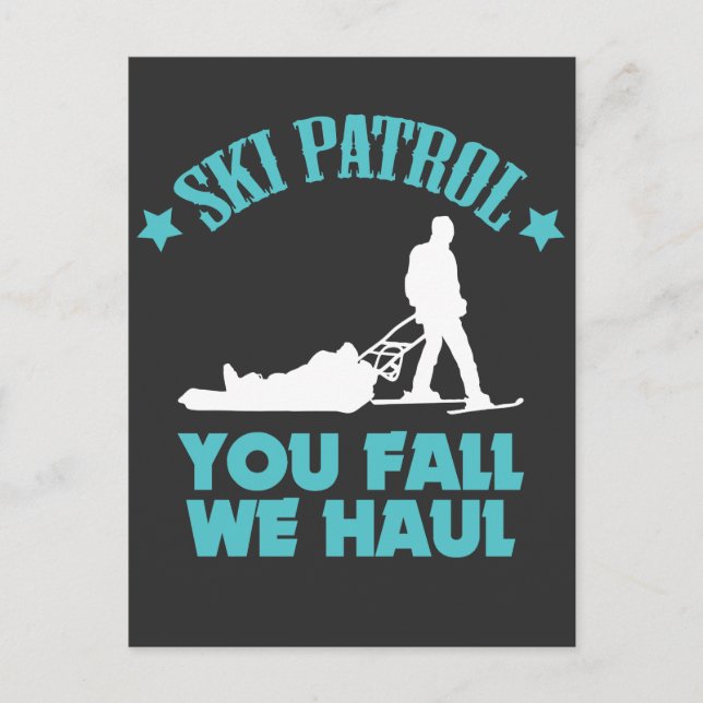 Carte Postale Ski d'hiver Cadeau Ski Patrol You Fall We Haul Ski (Devant)