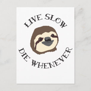 Carte Postale Sloth Motto - Live Slow & Die À Chaque Fois