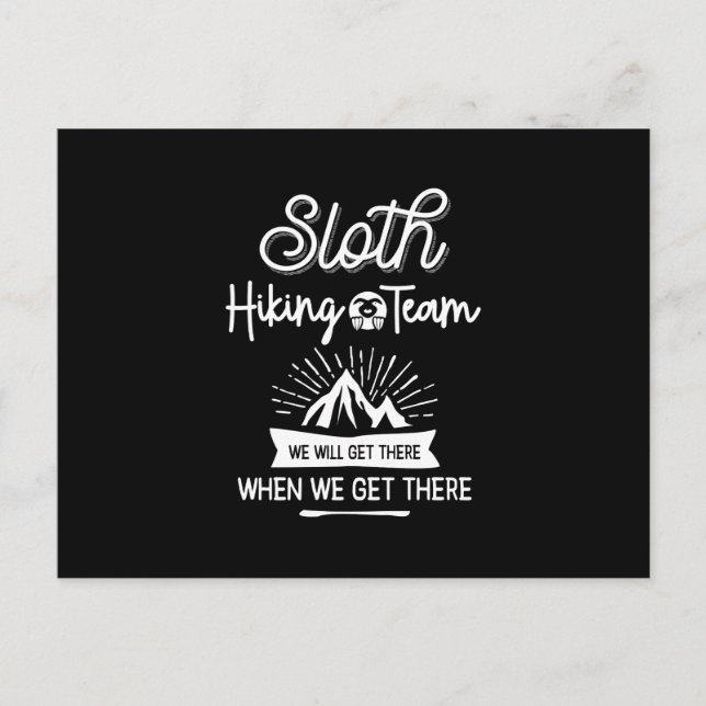 Carte Postale Sloth Randonnée Team Nous Y Arriverons Quand Nous  (Devant)
